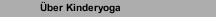 &Uuml;ber Kinderyoga